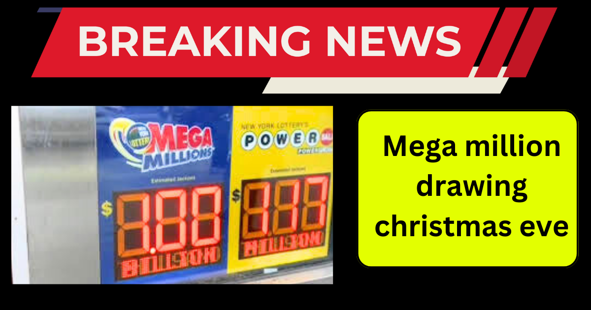 Mega million drawing christmas eve